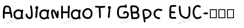 AaJianHaoTi GBpc EUC字体转换